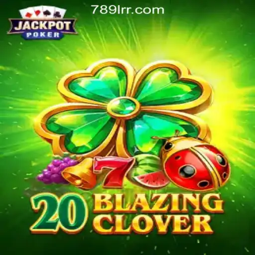 Exploring the Thrills of 20BlazingClover: A Premier Slot Experience on 78LRR.com